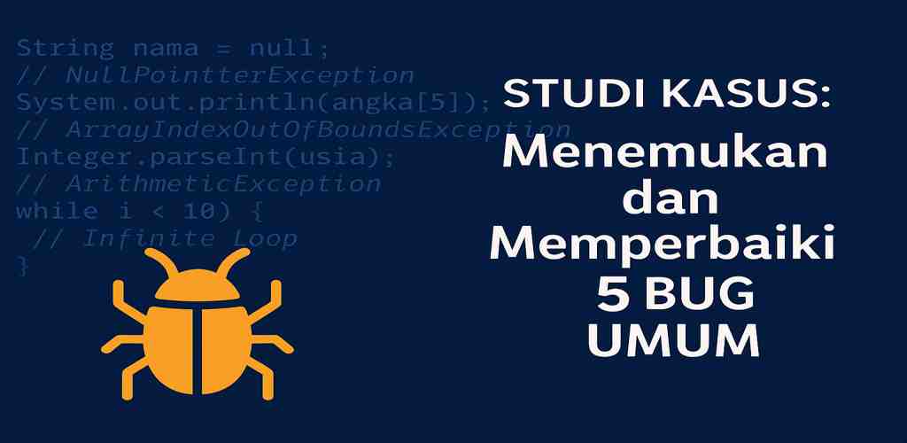 5 Bug Umum