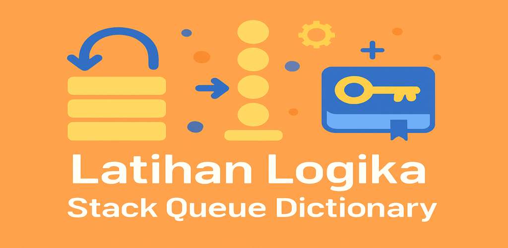 Logika Stack Queue Dictionary